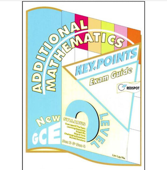 O Level Additional Mathematics KEY.POINTS