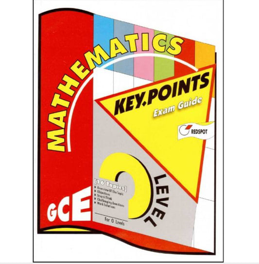 O Level Mathematics KEY.POINTS